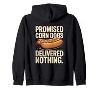 Promised Corn Dogs Delivered Nothing Funny Saying Zip Hoodie