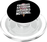 Promised Ice Cream Delivered Nothing Sarcasm PopSockets PopGrip for MagSafe