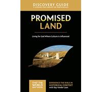 Promised Land Discovery Guide: Living for God Where Culture Is Influenced (That the World May Know)