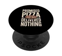 Promised Pizza Delivered Nothing Funny Joke PopSockets Adhesive PopGrip