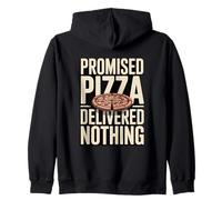 Promised Pizza Delivered Nothing Funny Joke Zip Hoodie