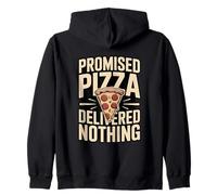 Promised Pizza Delivered Nothing Funny Joke Zip Hoodie