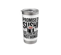 Promised Sushi Delivered Nothing Funny Sushi Stainless Steel Insulated Tumbler