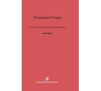 Promised Verse: Poets in the Society of Augustan Rome