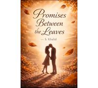PROMISES BETWEEN THE LEAVES: The Kind of Love You Never Forget