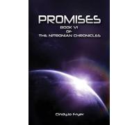 PROMISES: Book VI of the Nitronian Chronicles
