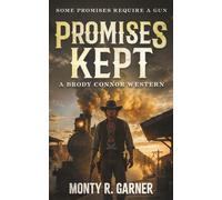 Promises Kept: A Classic Western Series: 4 (Brody Connor)
