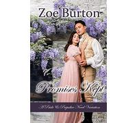Promises Kept: A Pride & Prejudice Novel Variation