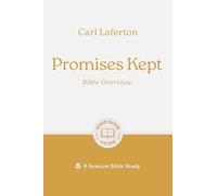Promises Kept: Bible Overview: 9-Session Bible Study (Easy-to-use Bible-study workbook with discussion questions and Leader’s Guide included, great for small groups) (Good Book Guides)