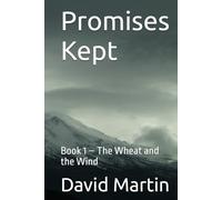 Promises Kept: Book 1 - The Wheat and the Wind