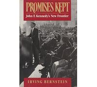 Promises Kept: John F.Kennedy's New Frontier