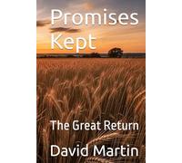 Promises Kept: The Great Return