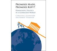 Promises Made, Promises Kept? : Democratic Politics in a Globalized World