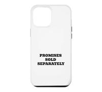 Promises Sold Separately Funny Political Satire Case for iPhone 12 Pro Max