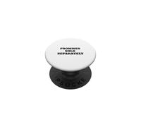 Promises Sold Separately Funny Political Satire PopSockets Adhesive PopGrip
