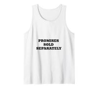 Promises Sold Separately Funny Political Satire Tank Top