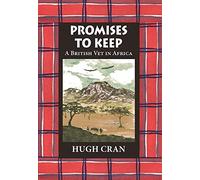 Promises to Keep: A British Vet in Africa