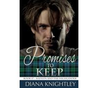 Promises to Keep: A Scottish Time Travel Romance (Kaitlyn and the Highlander)