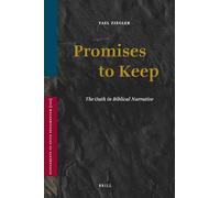 Promises to Keep: The Oath in Biblical Narrative (Vetus Testamentum Supplements): 120