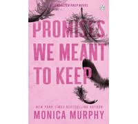 Promises We Meant To Keep: (Lancaster Prep)