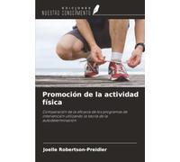 Promoción de la actividad física: Comparación de la eficacia de los programas de intervención utilizando la teoría de la autodeterminación