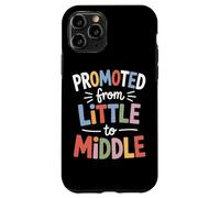 Promoted From Little To Middle Back To School Students Kids Case for iPhone 11 Pro