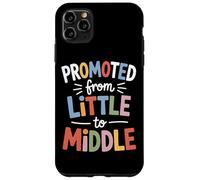 Promoted From Little To Middle Back To School Students Kids Case for iPhone 11 Pro Max