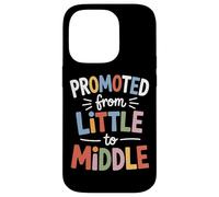 Promoted From Little To Middle Back To School Students Kids Case for iPhone 14 Pro