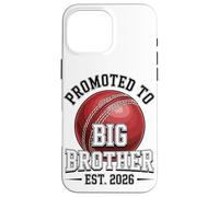 Promoted To Big Brother Est 2026 Cricket Ball Case for iPhone 16 Pro Max