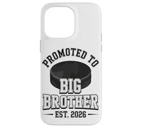 Promoted To Big Brother Est 2026 Hockey Player Case for iPhone 14 Pro Max