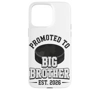 Promoted To Big Brother Est 2026 Hockey Player Case for iPhone 15 Pro Max