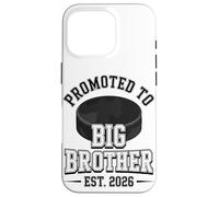 Promoted To Big Brother Est 2026 Hockey Player Case for iPhone 16 Pro