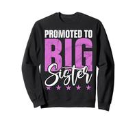 Promoted To Big Sister Older Sister Elder Sibling Funny Sis Sweatshirt