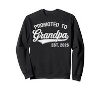 Promoted To Grandpa Est. 2026 Grandpa Est 2026 Father's Day Sweatshirt