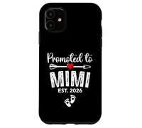 Promoted to Mimi Est 2026 Mimi To Be 2026 Baby Announcement Case for iPhone 11
