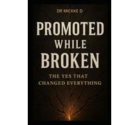 Promoted While Broken: The Yes That Changed Everything