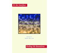 Promoting and Producing Evil: Second Edition: 63 (At the Interface / Probing the Boundaries, 63)