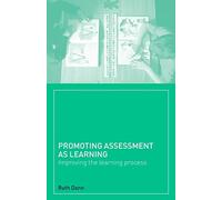 Promoting Assessment as Learning: Improving the Learning Process
