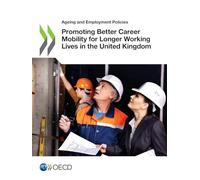 Promoting Better Career Mobility for Longer Working Lives in the United Kingdom