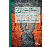 Promoting Civic Health Through University-Community Partnerships – Global Contexts and Experiences