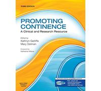 Promoting Continence: A Clinical And Research Resource