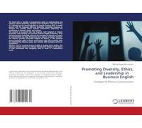 Promoting Diversity, Ethics, and Leadership in Business English: Strategies for Effective Communication