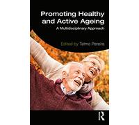 Promoting Healthy and Active Ageing: A Multidisciplinary Approach