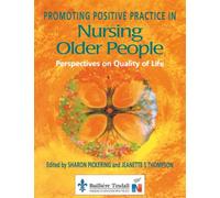 Promoting Positive Practice in Nursing Older People: Perspectives on Quality of Life