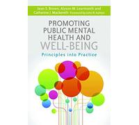 Promoting Public Mental Health and Well-being: Principles into Practice
