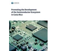 Promoting the Development of the Semiconductor Ecosystem in Costa Rica