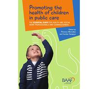 Promoting the Health of Children in Public Care