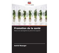 Promotion de la santé: Ressources salutogènes du personnel soignant