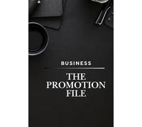 Promotion Evidence File: - Evidence Beats Memory - Achievement Tracker Lined Notebook for Performance Reviews and Career Growth with Guidance.