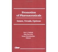 Promotion of Pharmaceuticals: Issues, Trends, Options